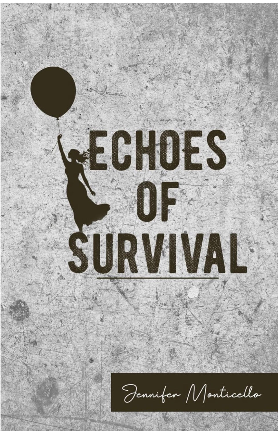 Front cover of Echoes of Survival by Jennifer Monticello